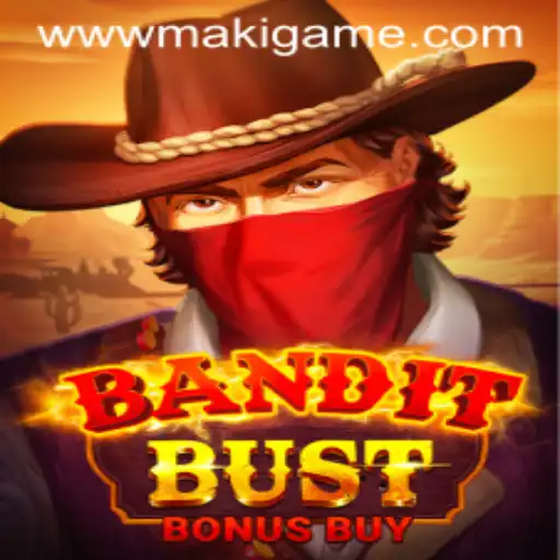 Exploring the Dynamic World of BanditBustBonusBuy by MakiGame