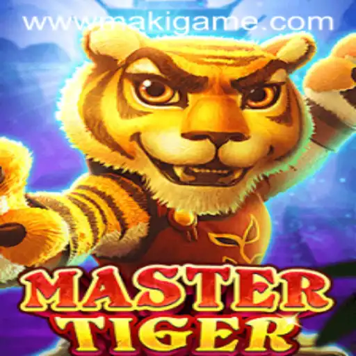 MasterTiger: Unveiling the Excitement of MakiGame's Latest Sensation