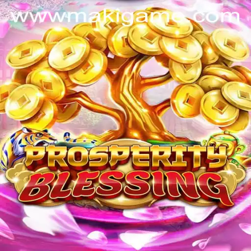 Unveiling ProsperityBlessing: A New Era in MakiGame Strategy